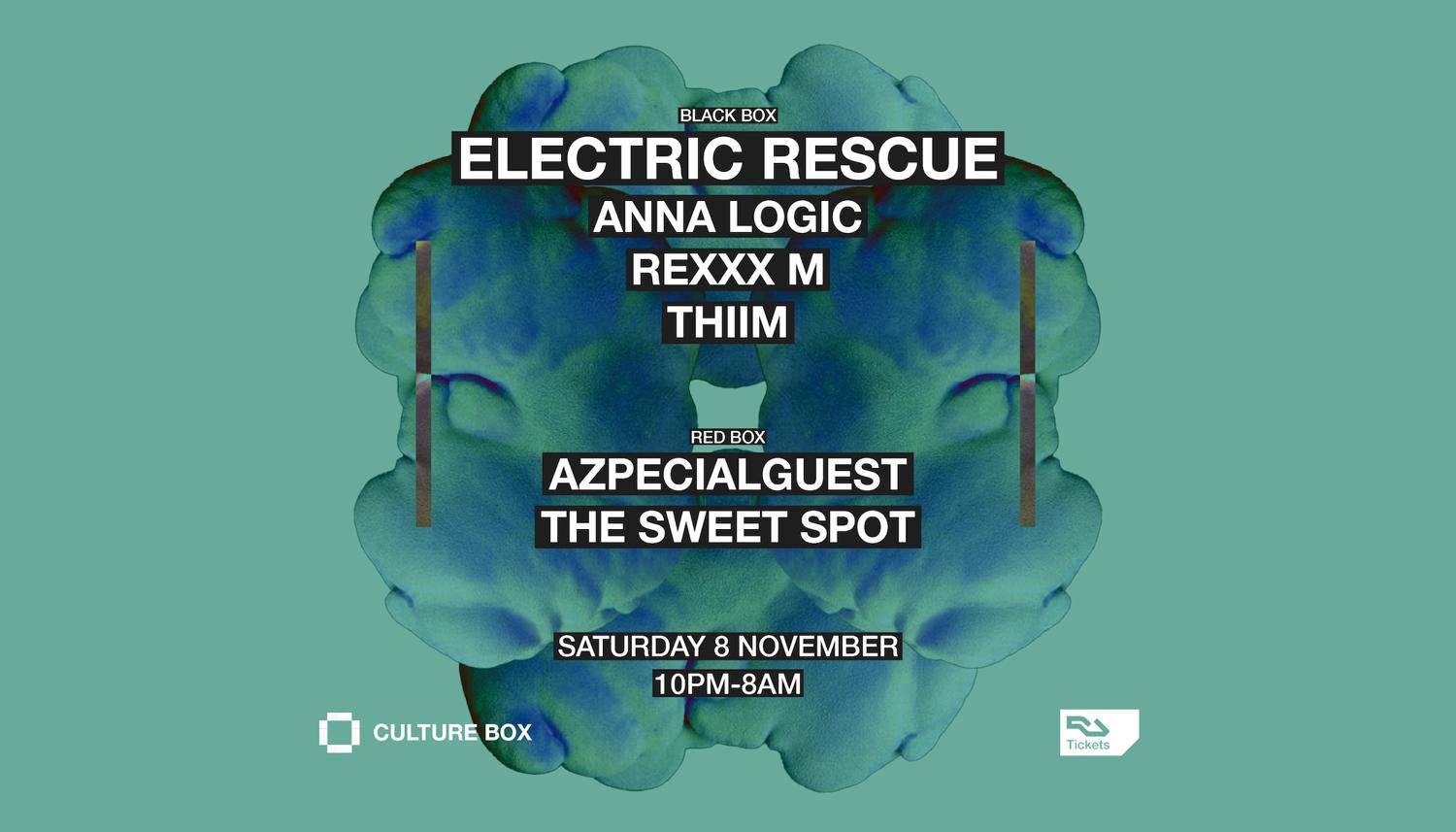 Electric Rescue / Anna Logic / Rexxx M / Thiim / Azpecialguest / The Sweet Spot