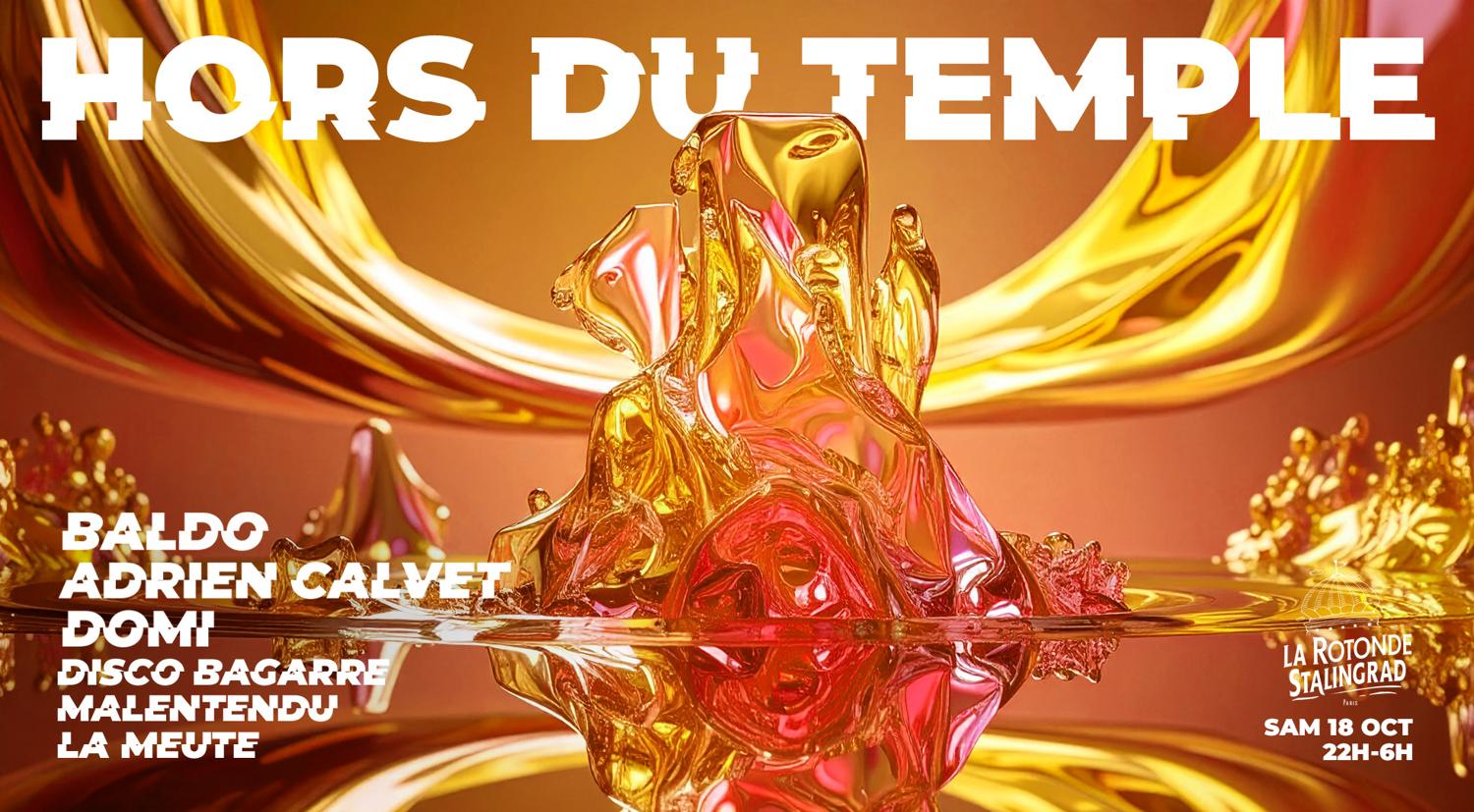 Hors Du Temple • Club Xxl • Baldo, Adrien Calvet, Domi, La Meute, Disco Bagarre, Malentendu