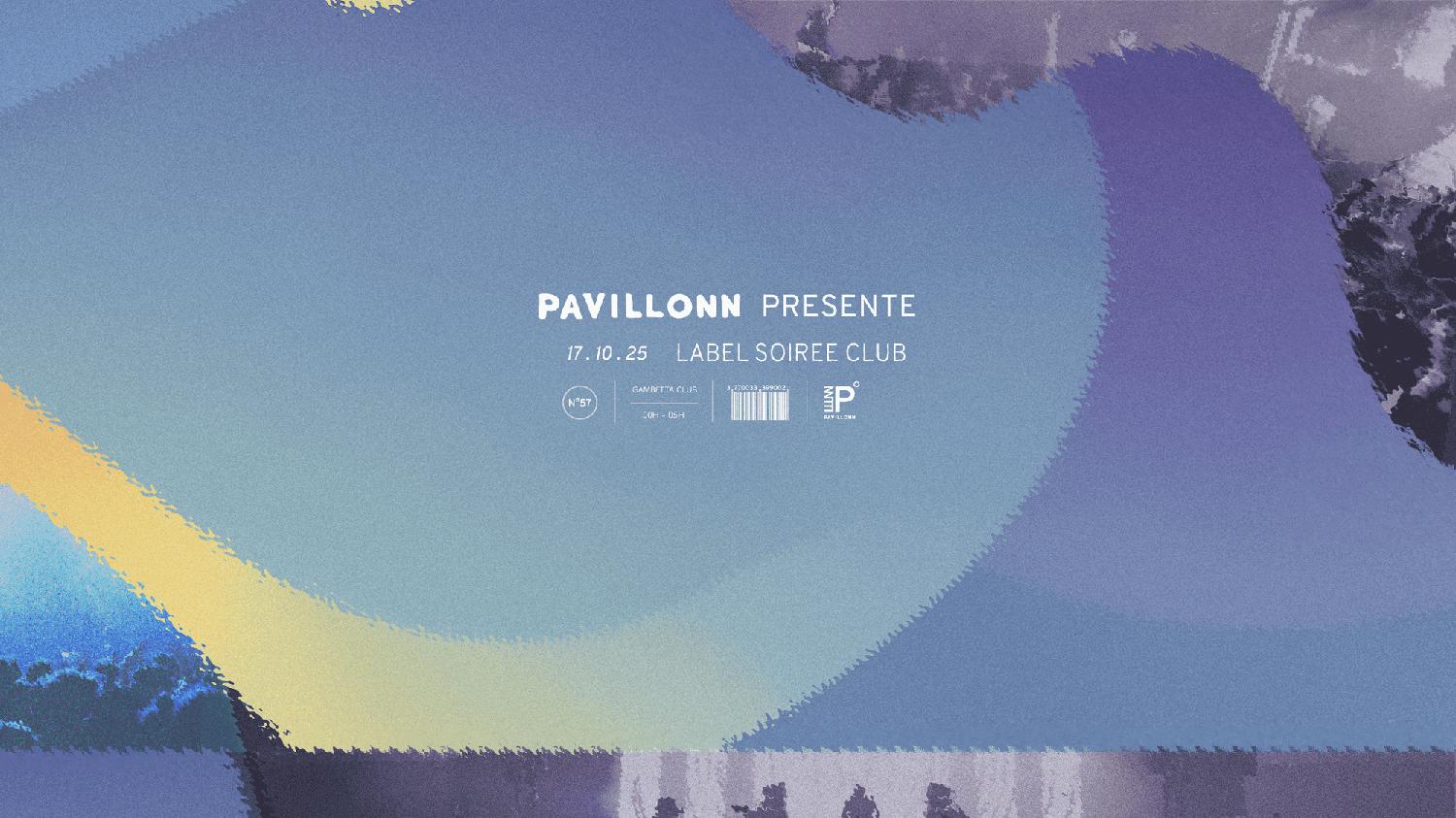 Pavillonn Label Soirée Club