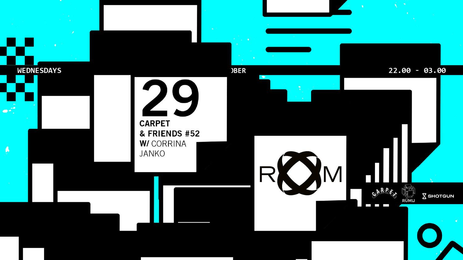 Room: Carpet & Friends #52 With Corrina, Janko