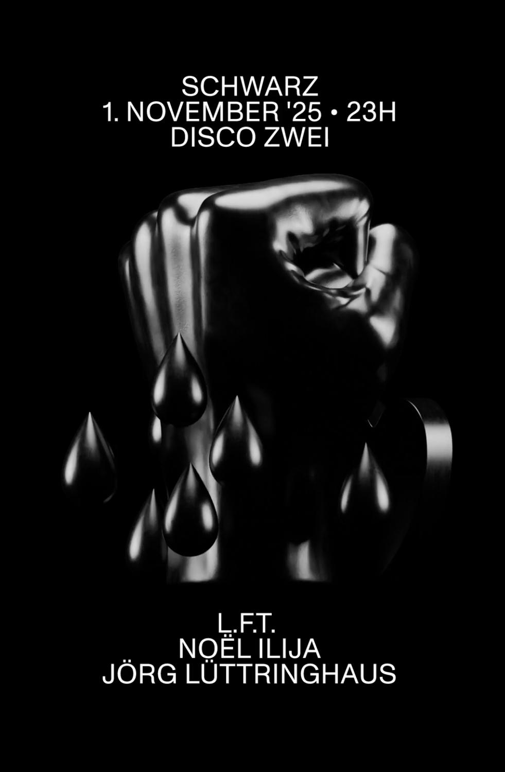 Schwarz With L.F.T., Noel Ilija & Jörg Lüttringhaus