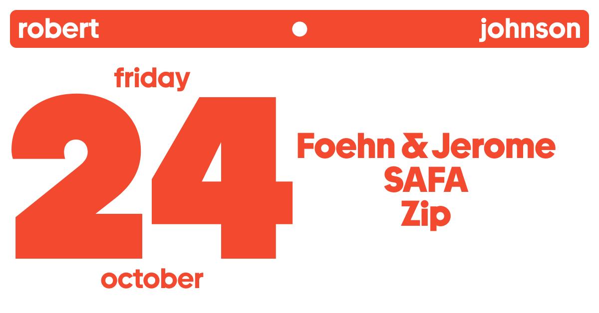 Electric Friday / Foehn & Jerome / Safa / Zip