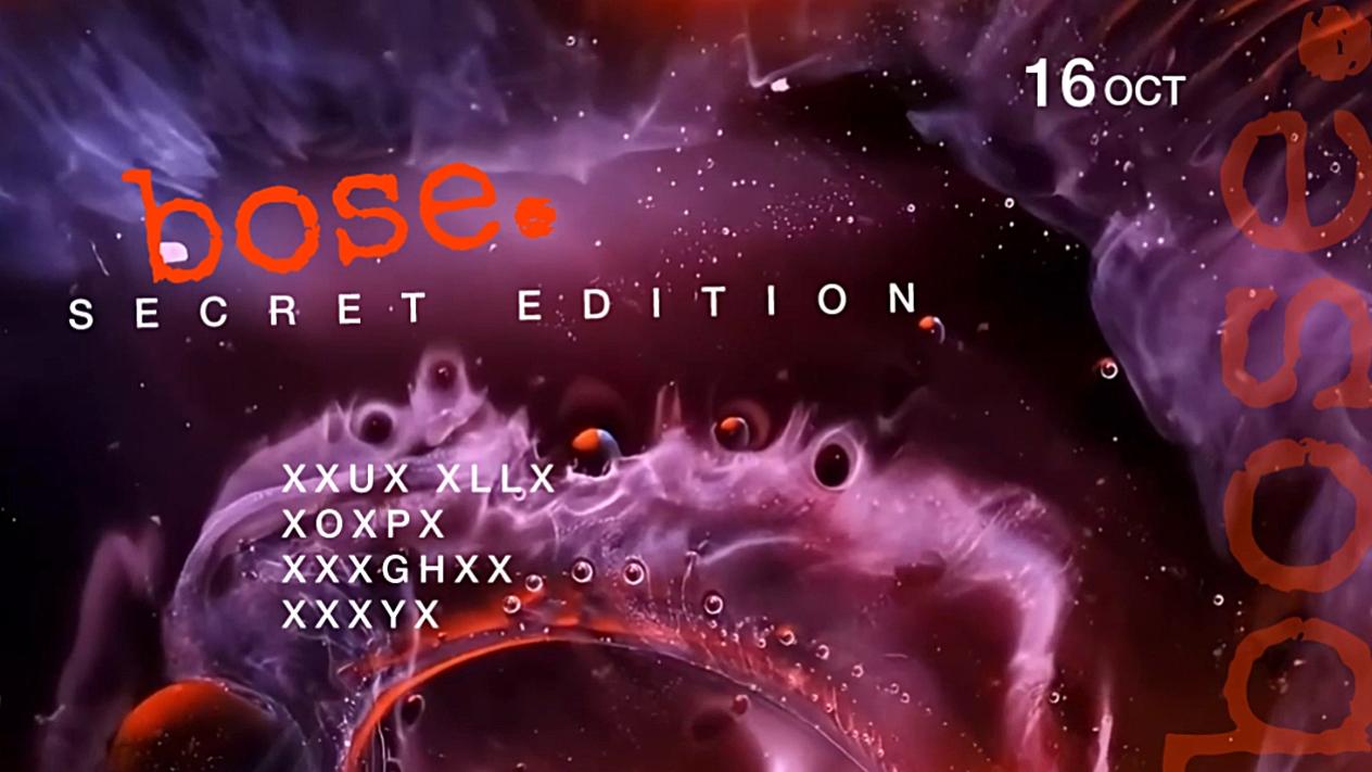 Bose. Secret Edition