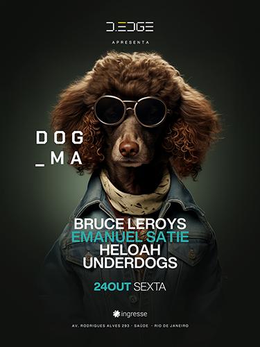 D-Edge Rio Presents Dogma W/ Emanuel Satie