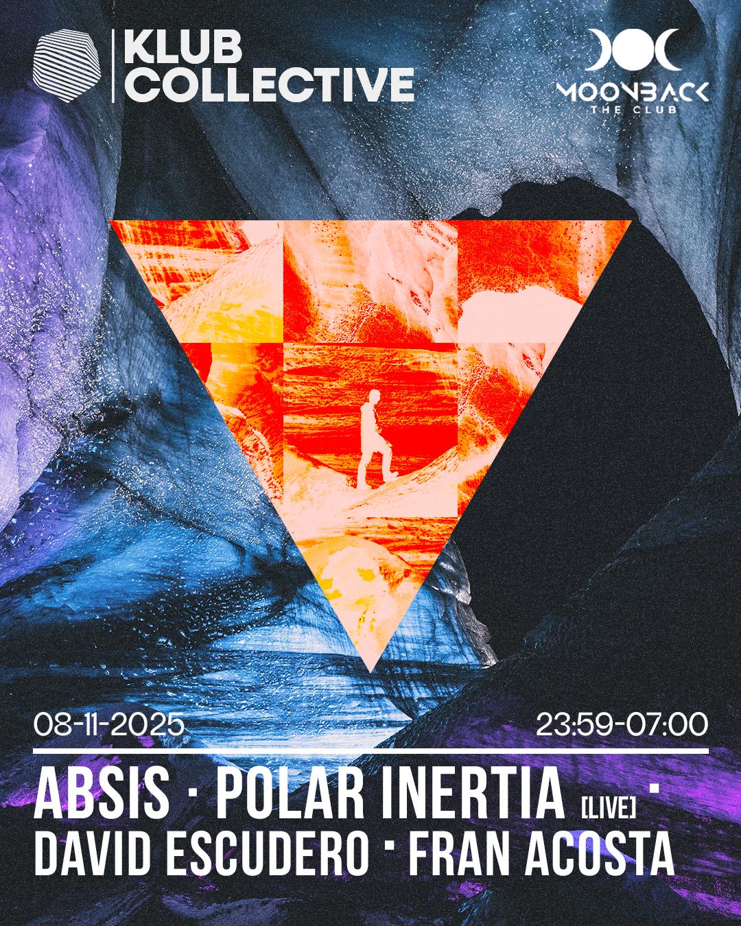 Klub Collective Present: Absis, Polar Inertia Live, David Escudero & Fran Acosta