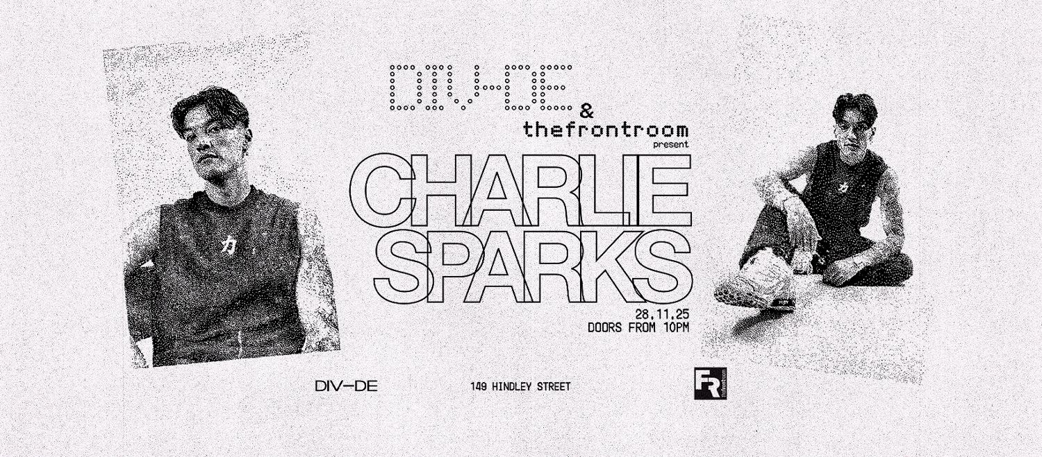 Front Room & Div-De Pres // Charlie Sparks (Uk)