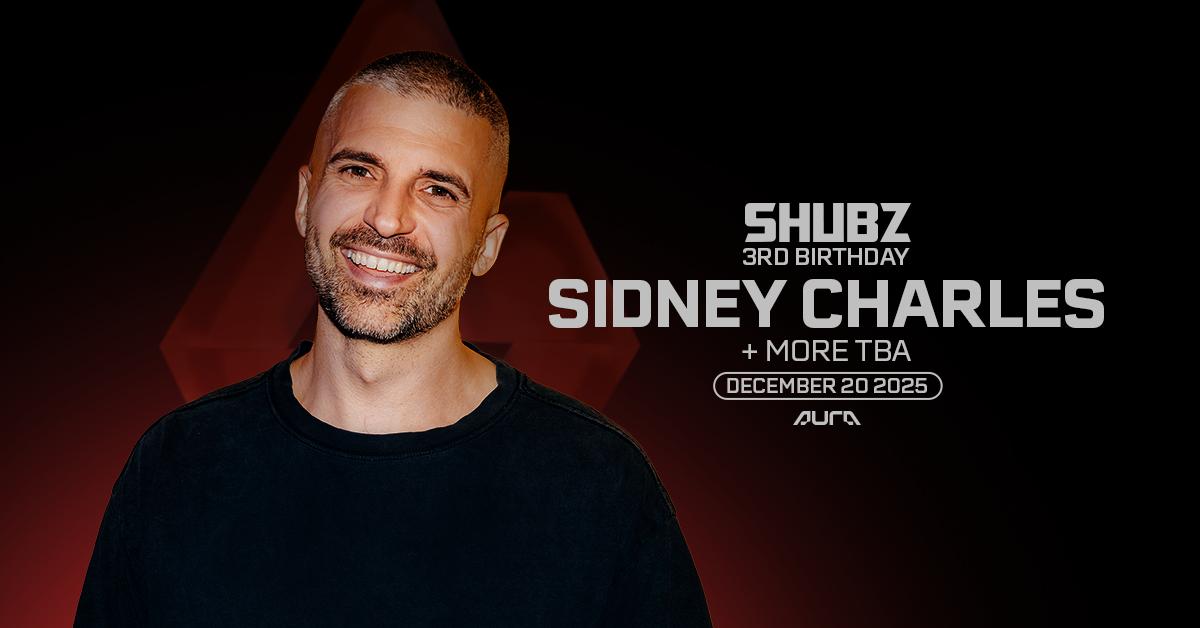 Shubz 3Rd Birthday Feat. Sidney Charles