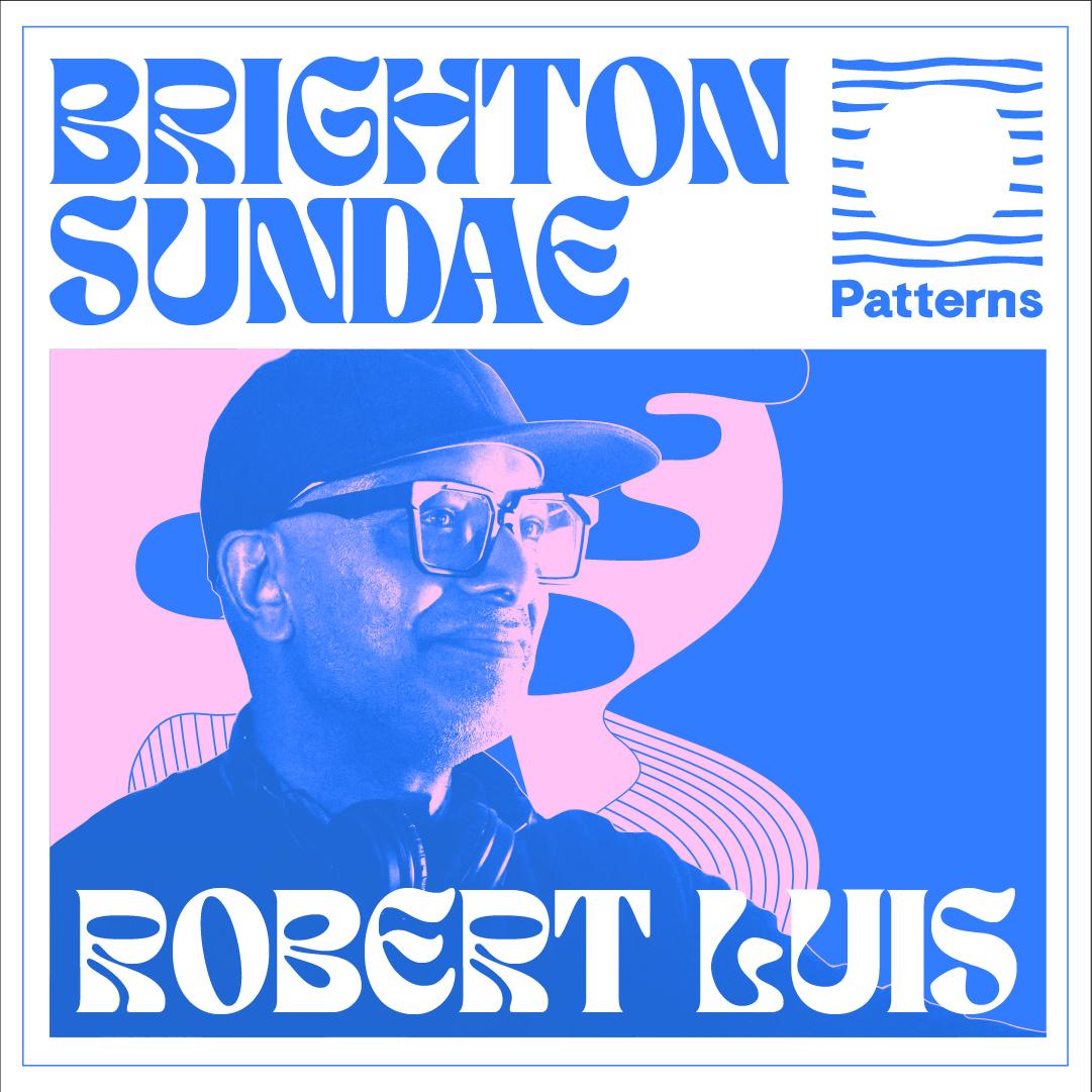 Brighton Sundae With Robert Luis