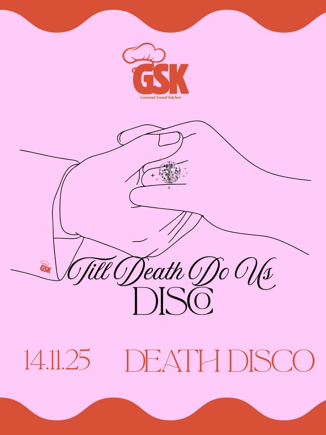 Gourmet Sound Kitchen Presents Till Death Do Us Disco