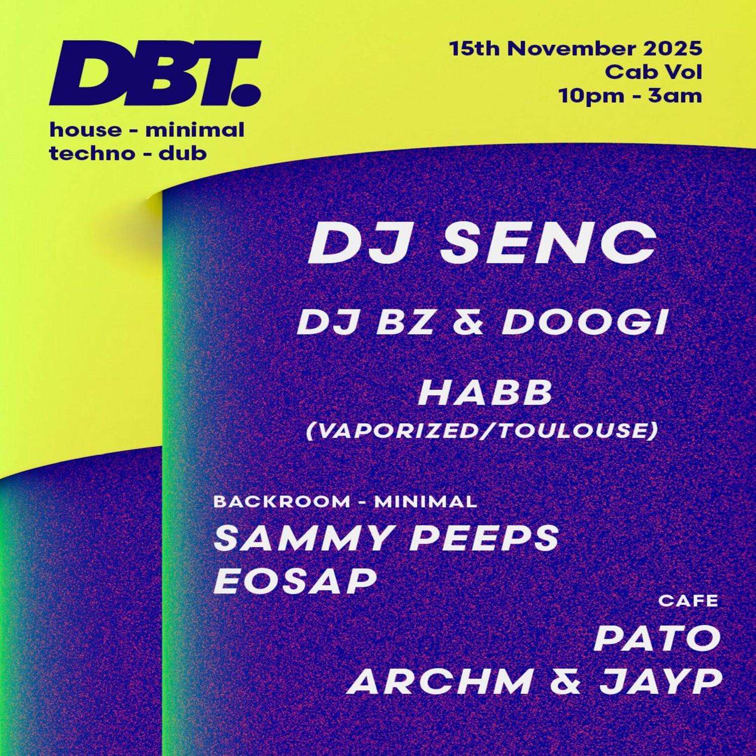 Dbt. W/ Dj Senc, Habb And Many More