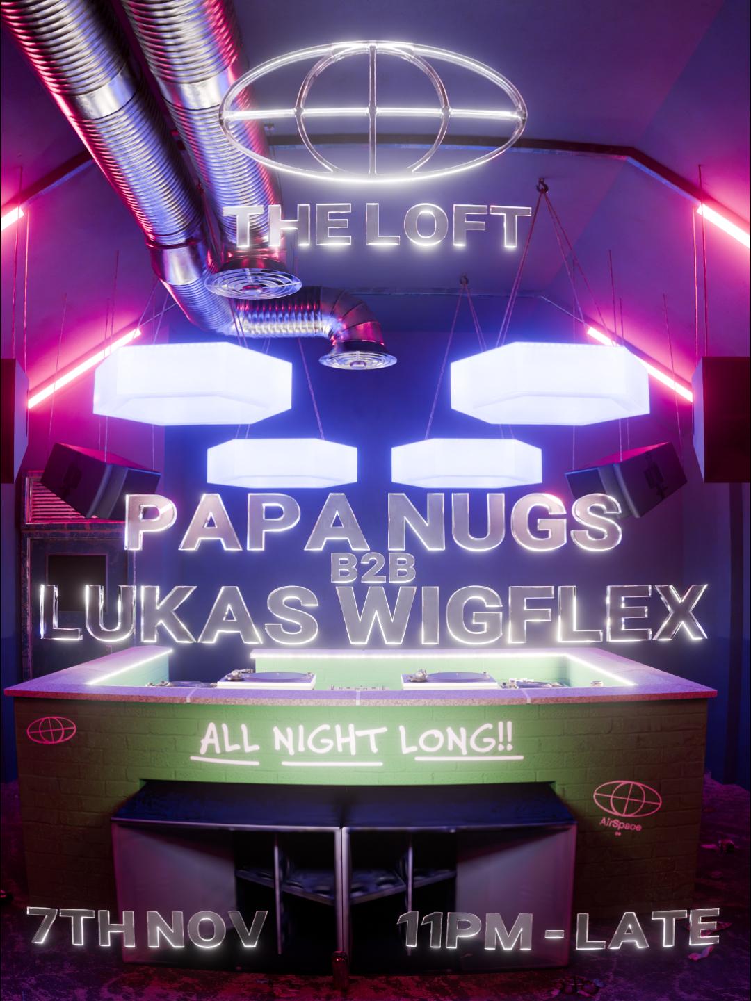 Airspace: Lukas Wigflex B2B Papa Nugs - All Night Long