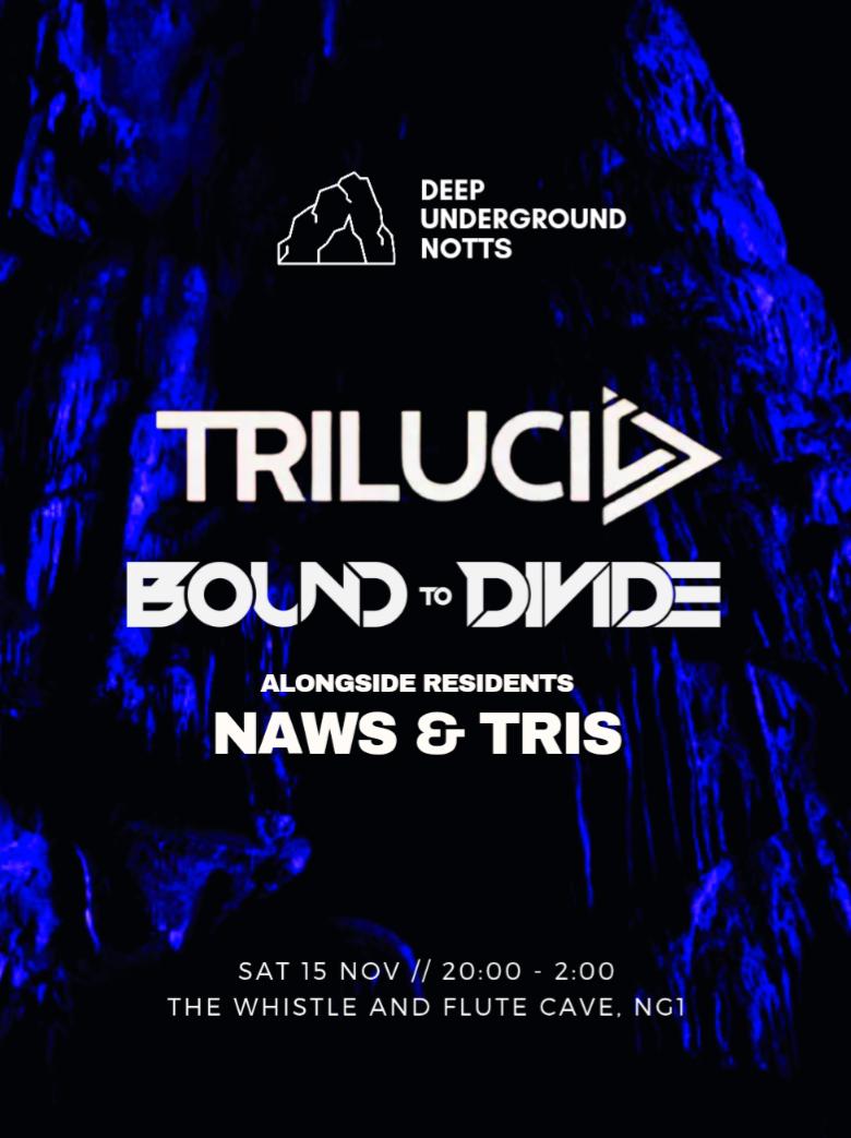 Deep Underground Notts Vi W Trilucid & Bound To Divide