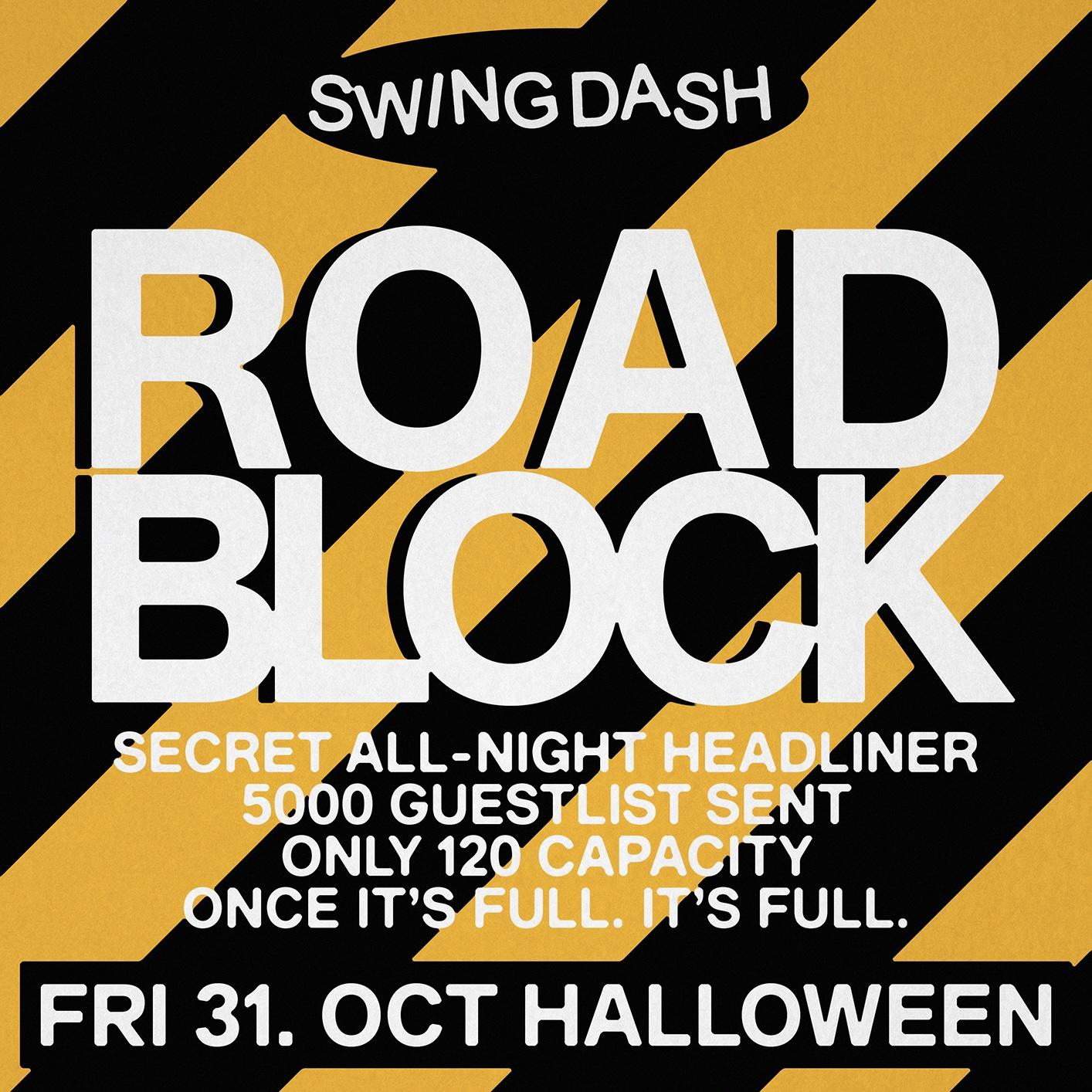 Swing Dash Roadblock: Secret Headliner All-Night