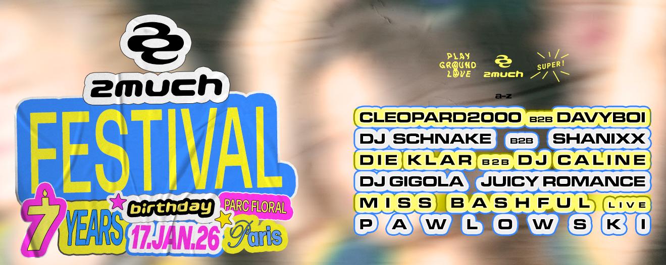 2Much Festival (7Th Birthday)