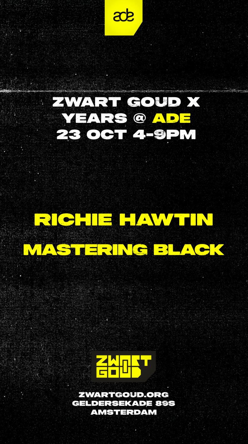 Richie Hawtin At Zwart Goud X Years At Ade