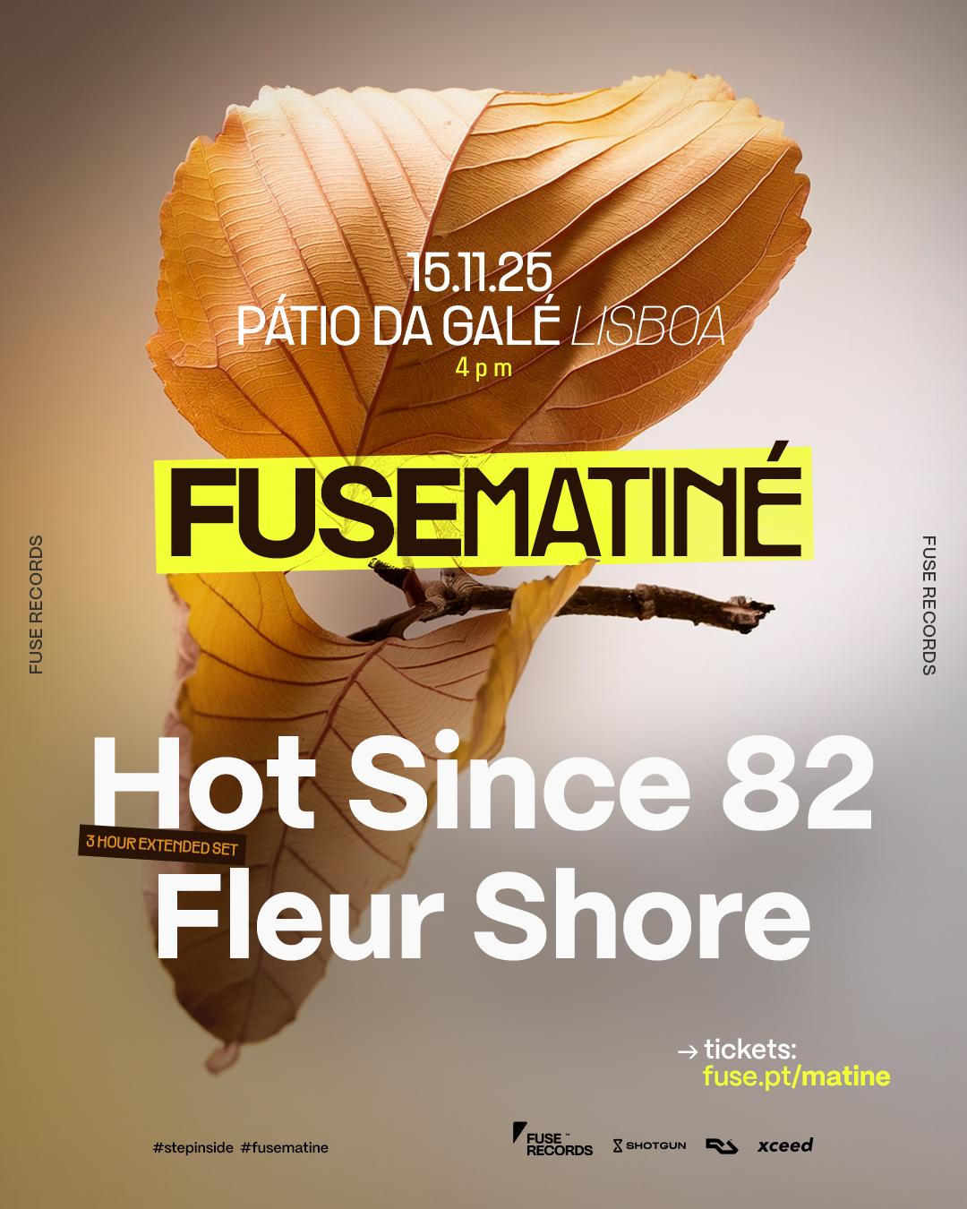 Fuse Matiné: Hot Since 82