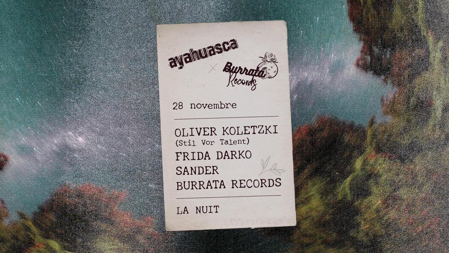 Burrata X Ayahuasca: Oliver Koletzki, Frida Darko, Sander, Burrata Records