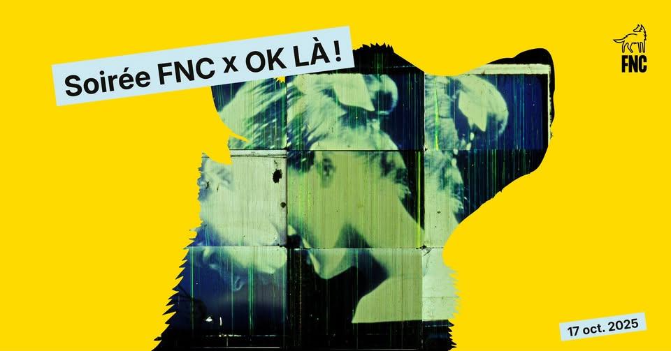 Fnc 2025 | Soirée Fnc X Ok Là
