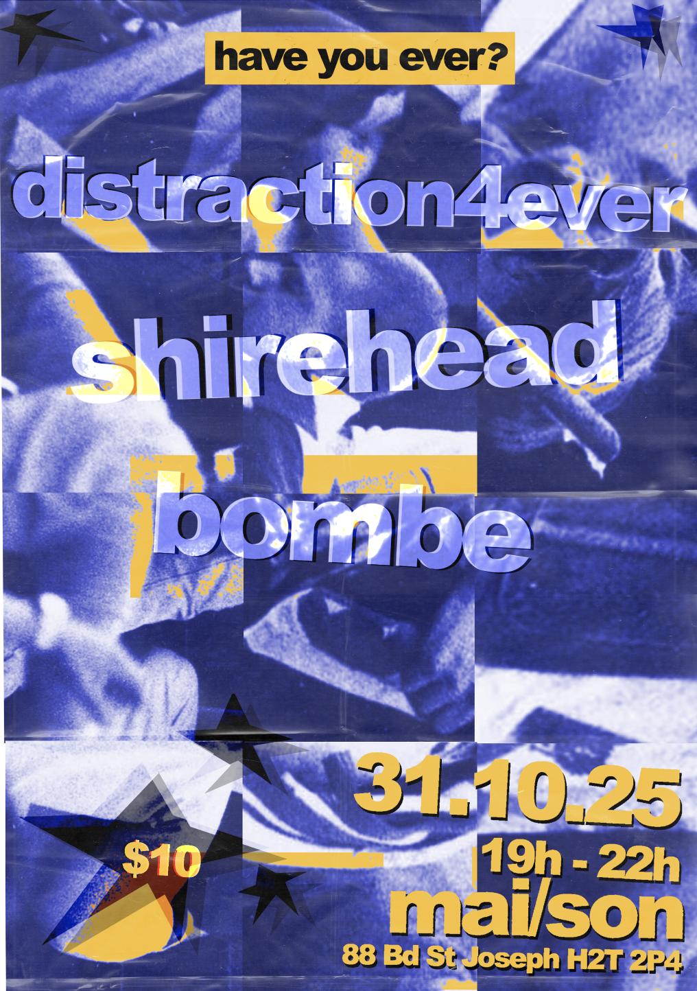 Halloween With Distraction4Ever, Shirehead, Bombe