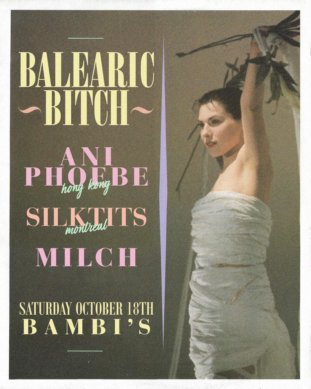 Balearic Bitch: Ani Phoebe, Silktits & Milch