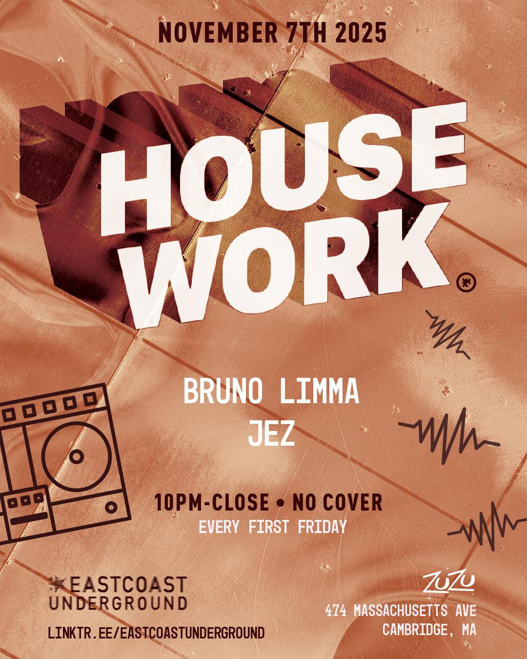House Work: Bruno Limma & Jez - 1St Anniversary Party