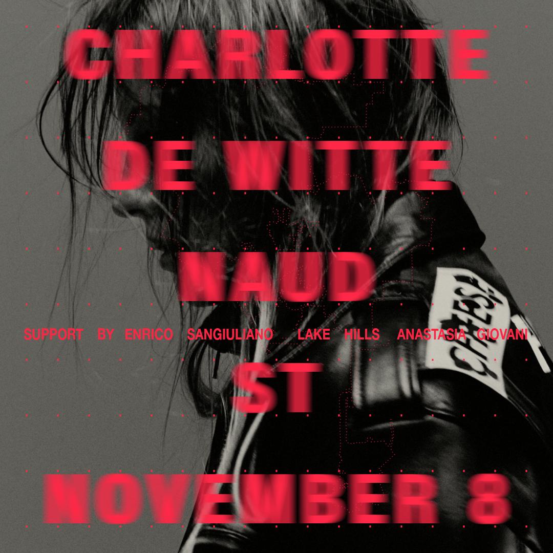 Factory 93 Presents: Charlotte De Witte - Naud St