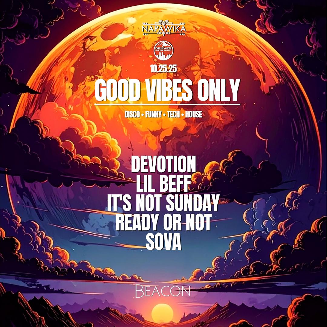 Good Vibes Only