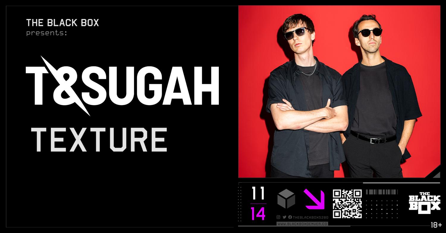 The Black Box Presents: T & Sugah