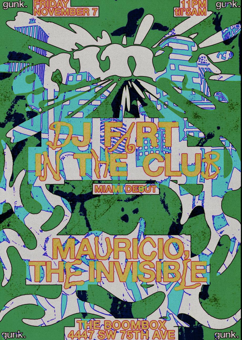 Gunk Presents: Dj Fart In The Club