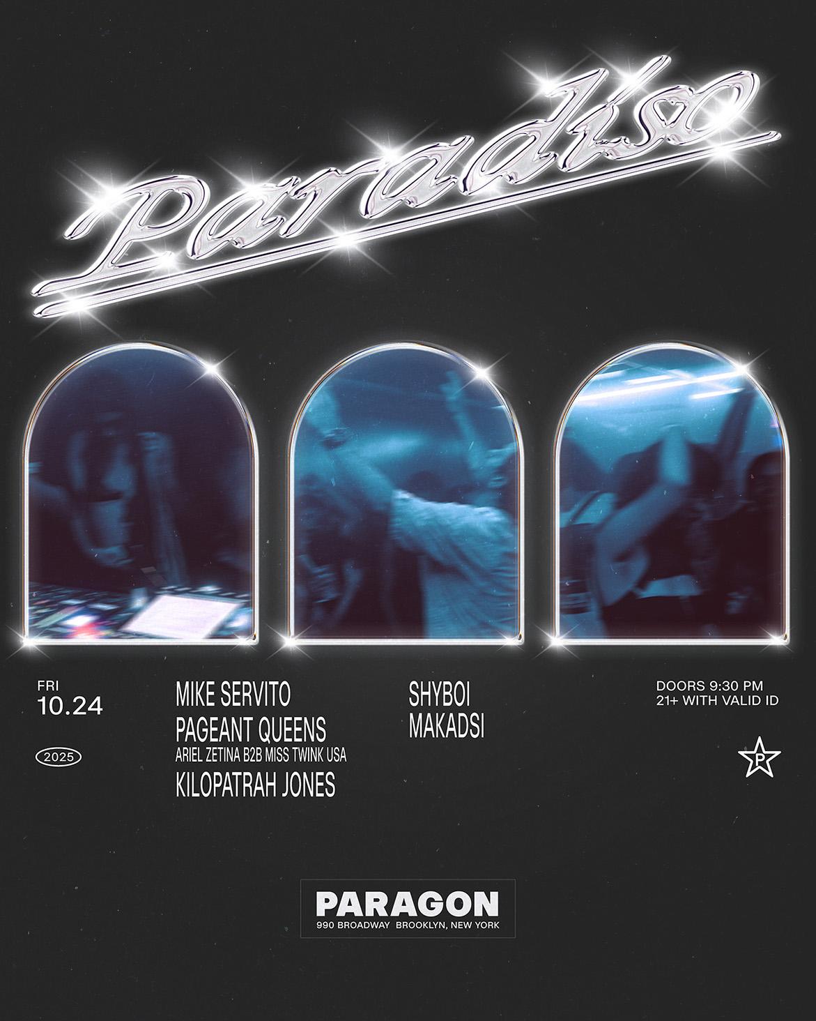 Paradiso: Mike Servito, Pageant Queens (Ariel Zetina B2B Miss Twink Usa), Kilopatrah Jones