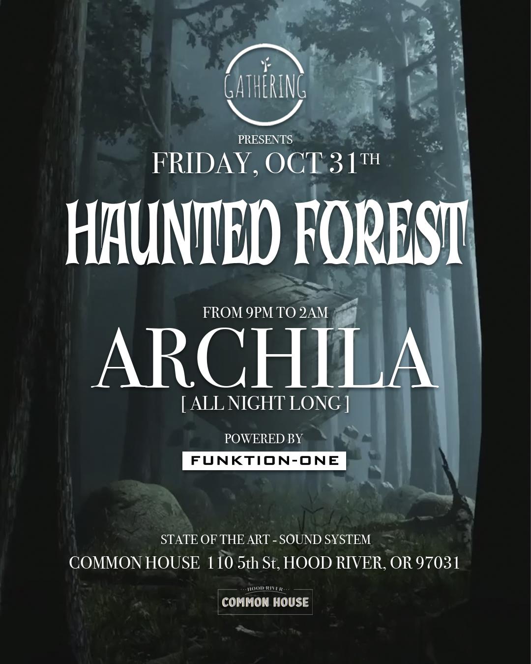 The Gathering Presents: Haunted Forest At Hood River Common House