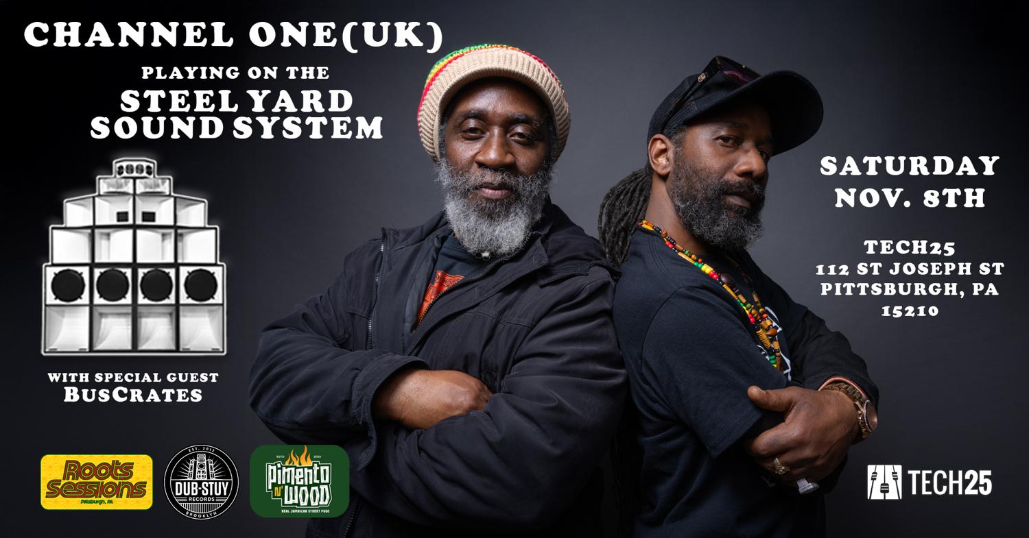 Roots Sessions & Tech25 Pres. Channel One With Mikey Dread & Ras Sherby. Special Guest Buscrate