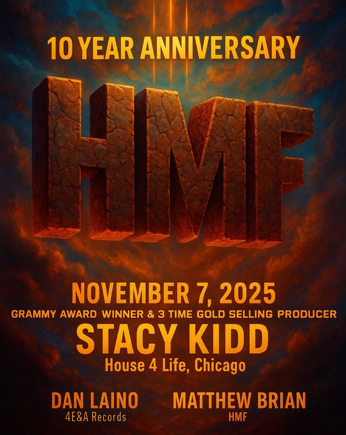House Music Fridays 10 Year Anniversary: Stacy Kidd (Chicago), Dan Laino + Matthew Brian