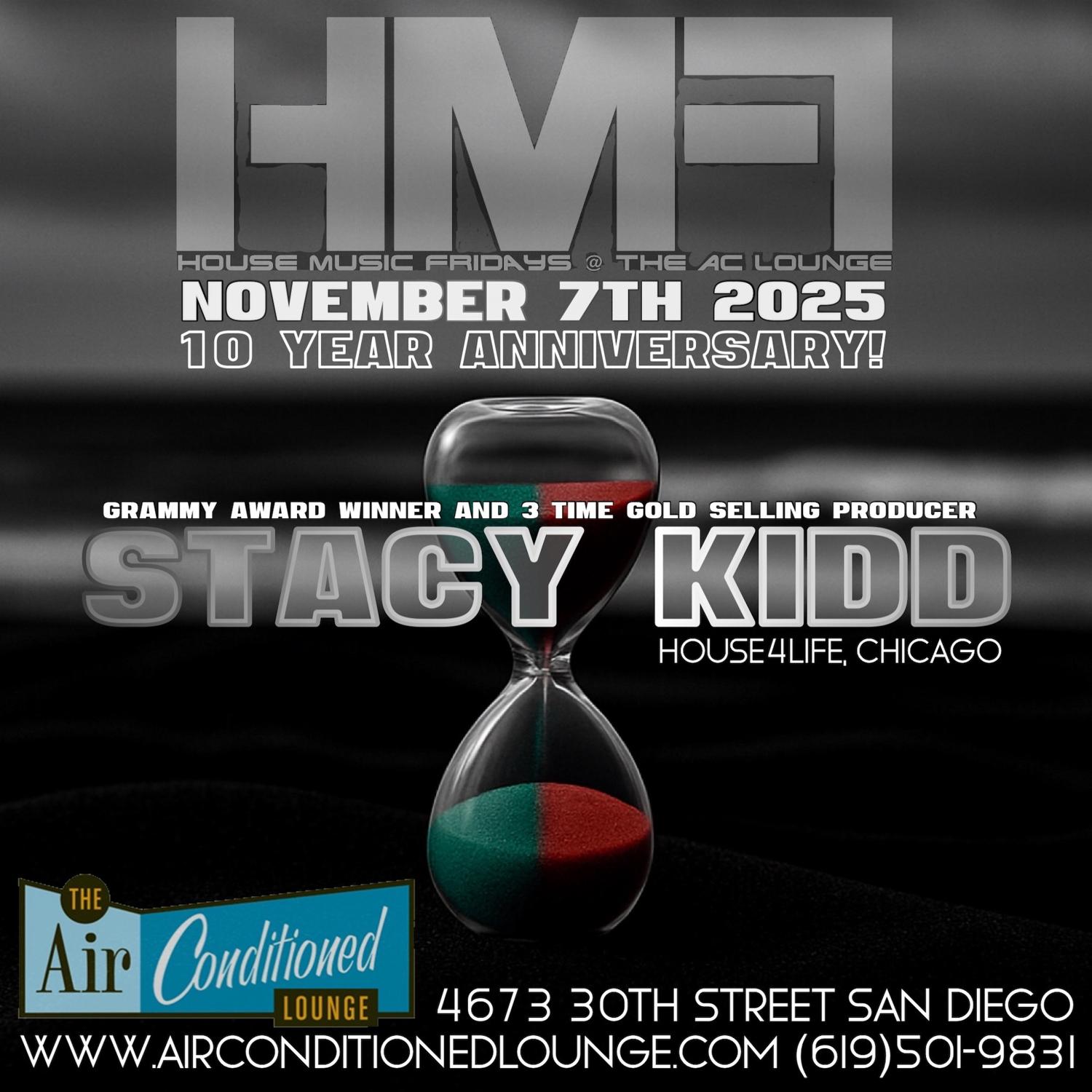 House Music Fridays 10 Year Anniversary: Stacy Kidd (Chicago), Dan Laino + Matthew Brian