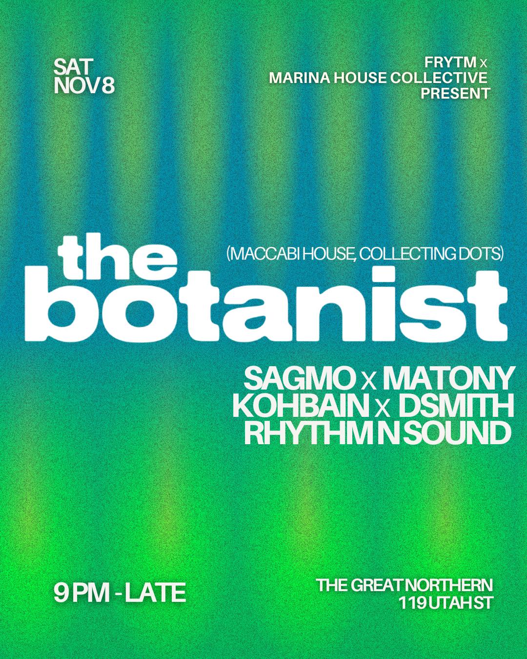 Frytm And Mhc Present: The Botanist