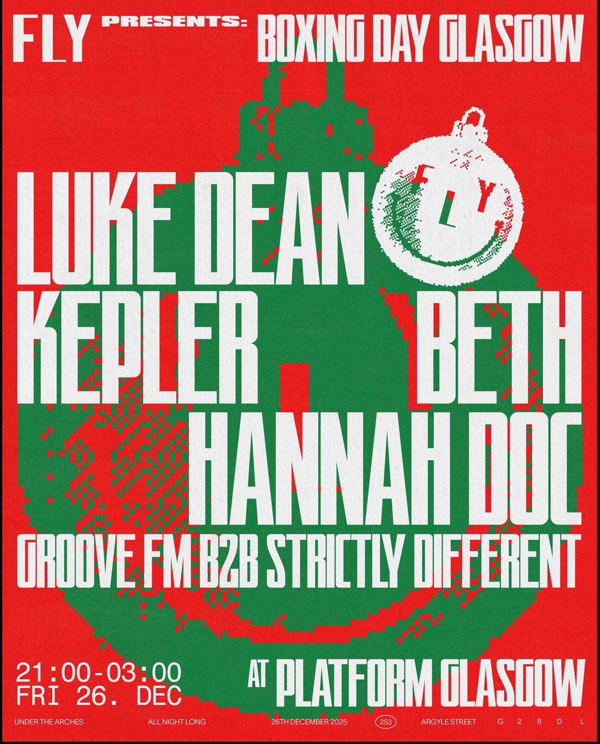 Fly // Boxing Day Special // Glasgow // Luke Dean, Kepler, Beth + More