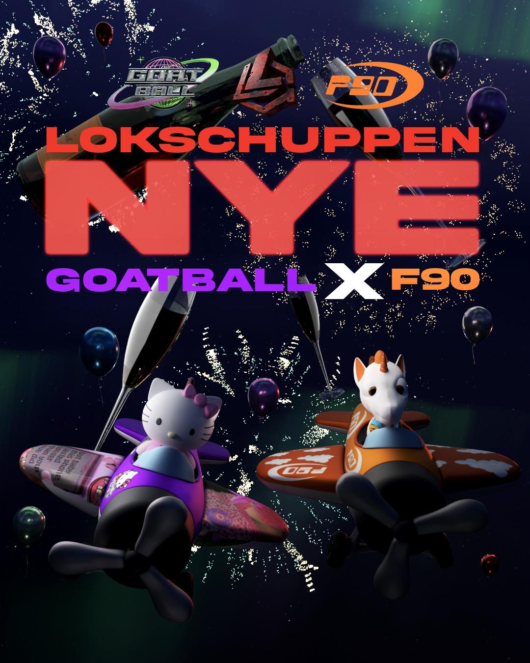 Lokschuppen Nye Pres. Goatball X Formula90