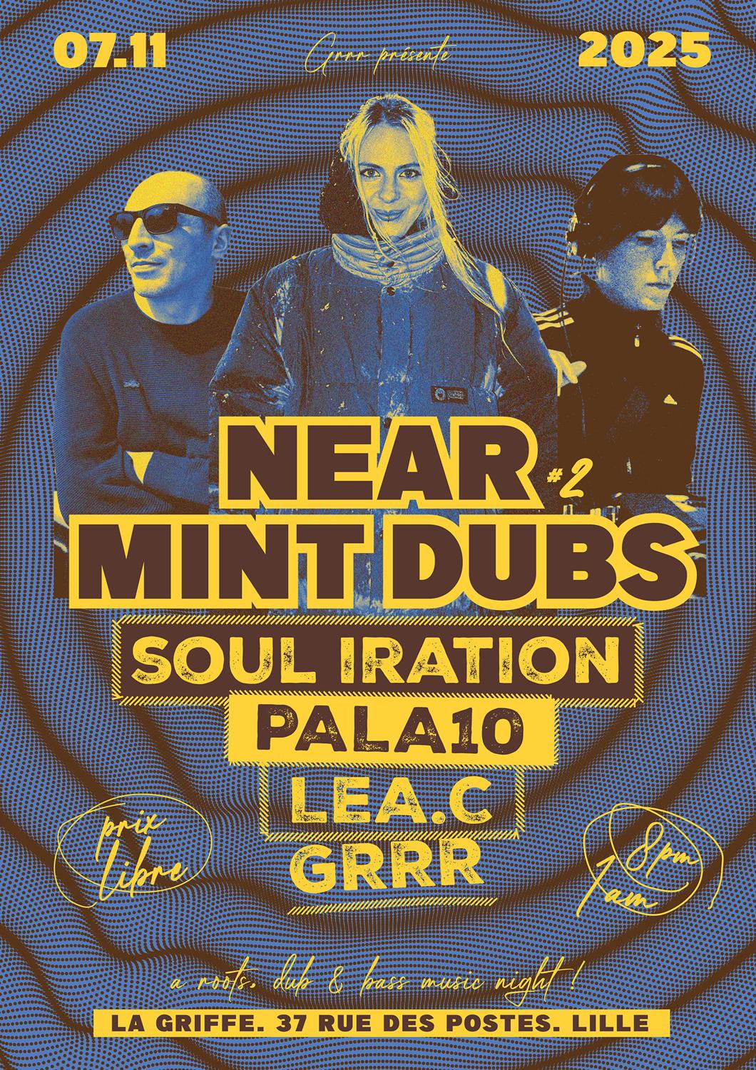 Near Mint Dubs #2 With Soul Iration, Pala10, Léa.C B2B Grrr