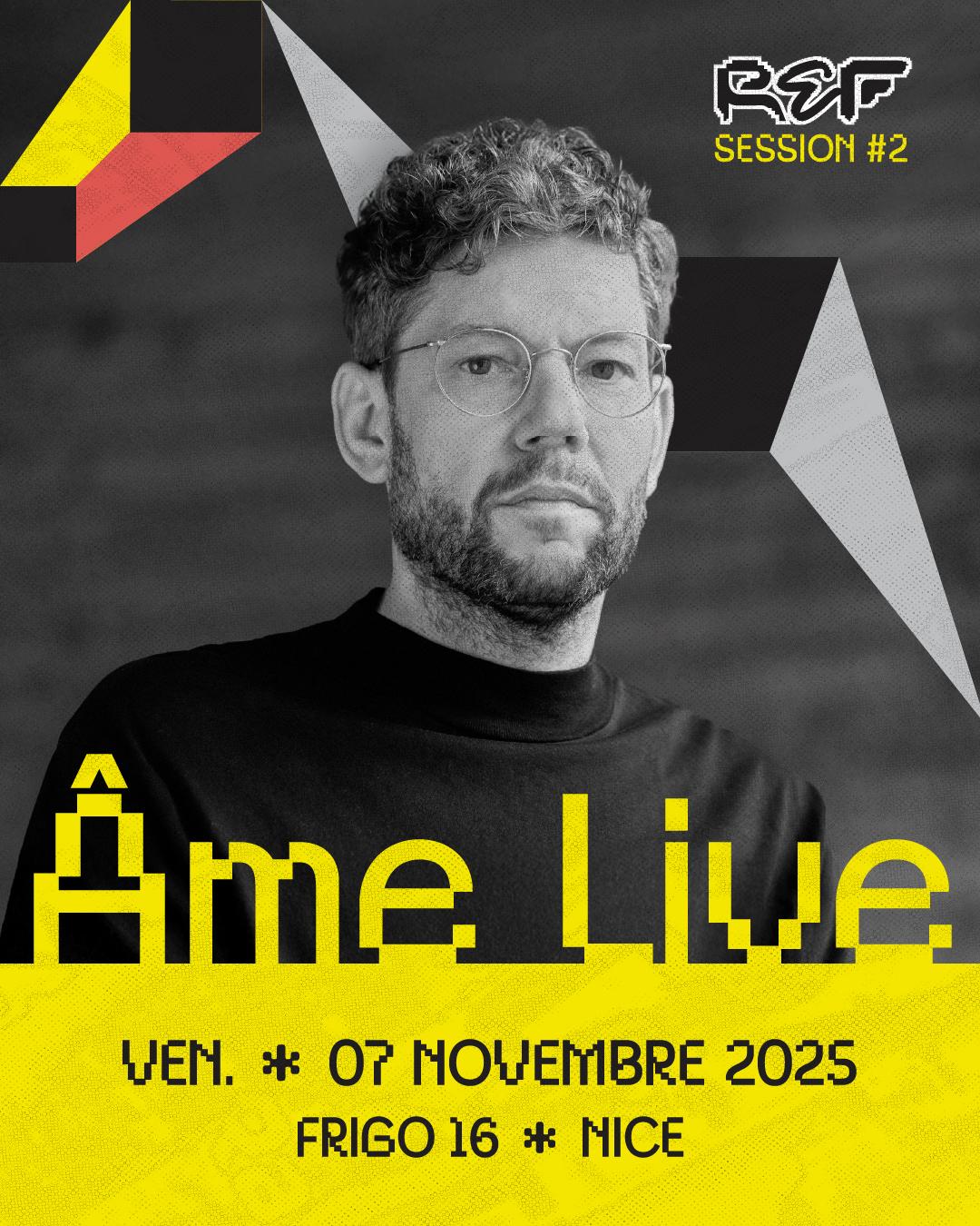 Ref Session #2 / Âme Live (Innervisions) // Daox // Lüna // Saint Esprit
