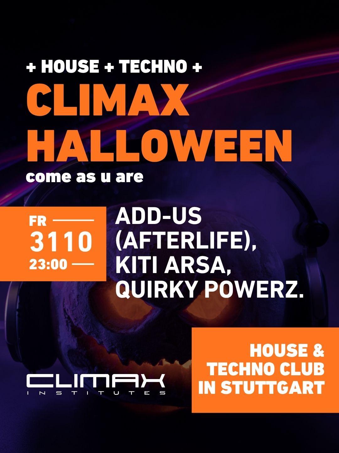 Climax Halloween Pres.: Add-Us (Afterlife), Kiti Arsa & Quirky Powerz