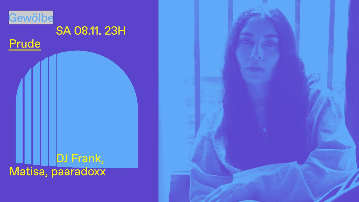 Prude With Dj Frank, Matisa, Paaradoxx