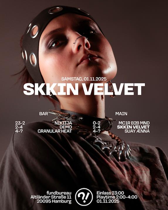 Skkin Velvet // Mc1R B2B Mnd // Suaey Aenna // Demo // Granular Heat // Nikiija