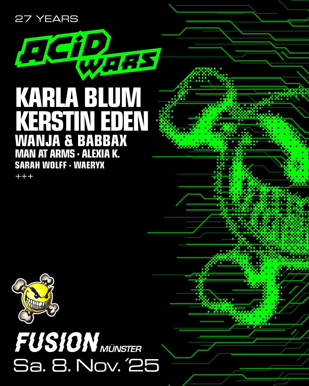 Acid Wars - 27 Years Bday Rave With Karla Blum, Kerstin Eden, Wanja & Babbax Uvm