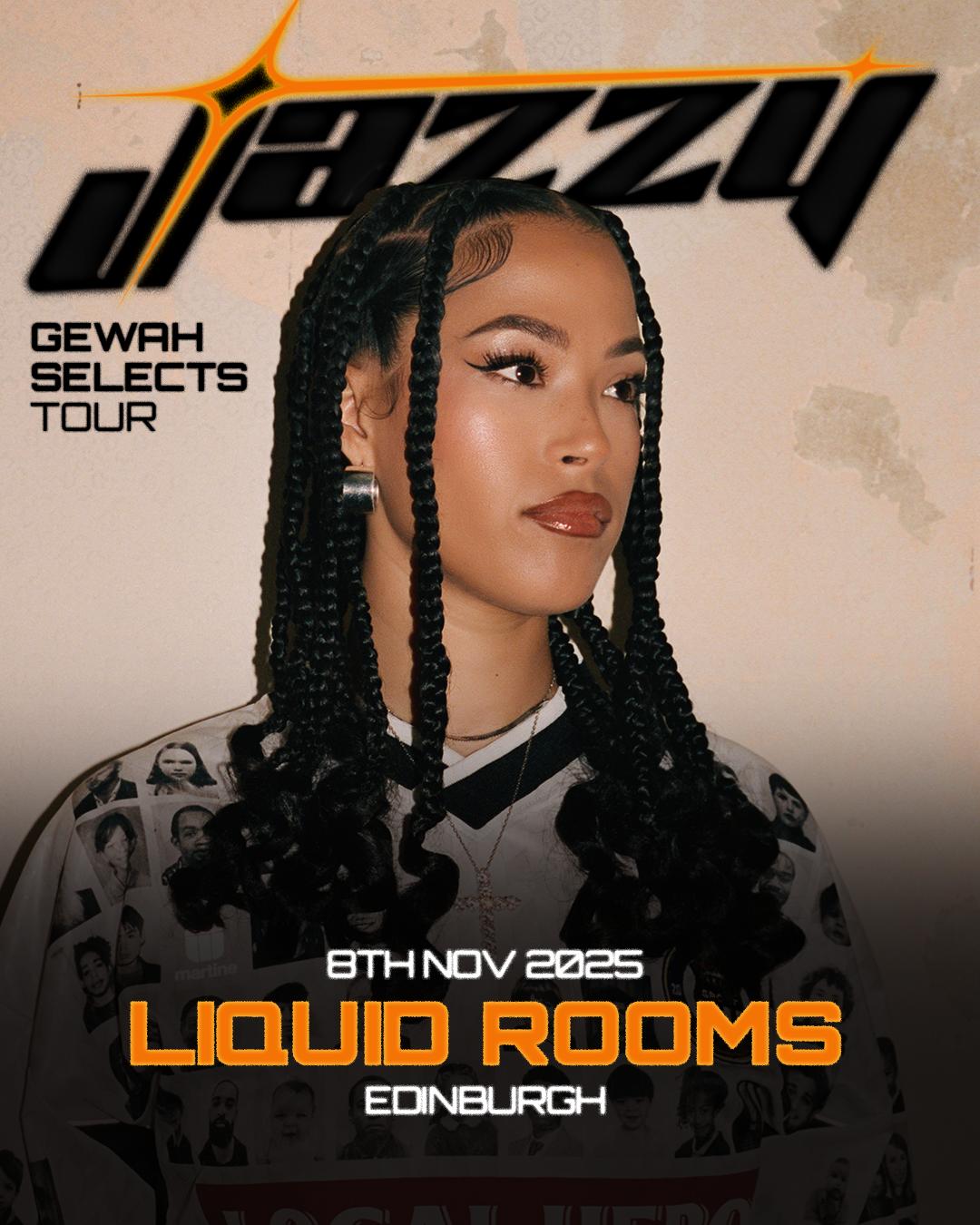 Jazzy - Gewah Selects Tour - Edinburgh