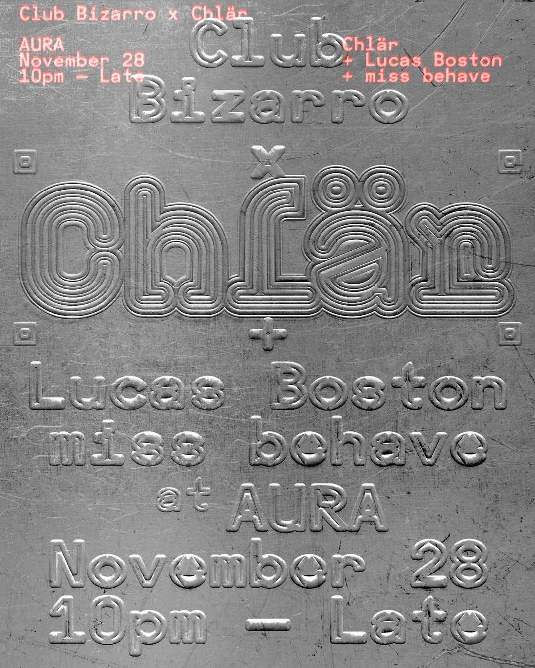 Club Bizarro → Chlär + Lucas Boston + Miss Behave