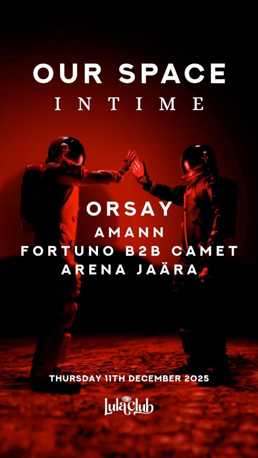 Our Space X Intime - Orsay - Amann, Fortuno, Camet, Arena Jaära