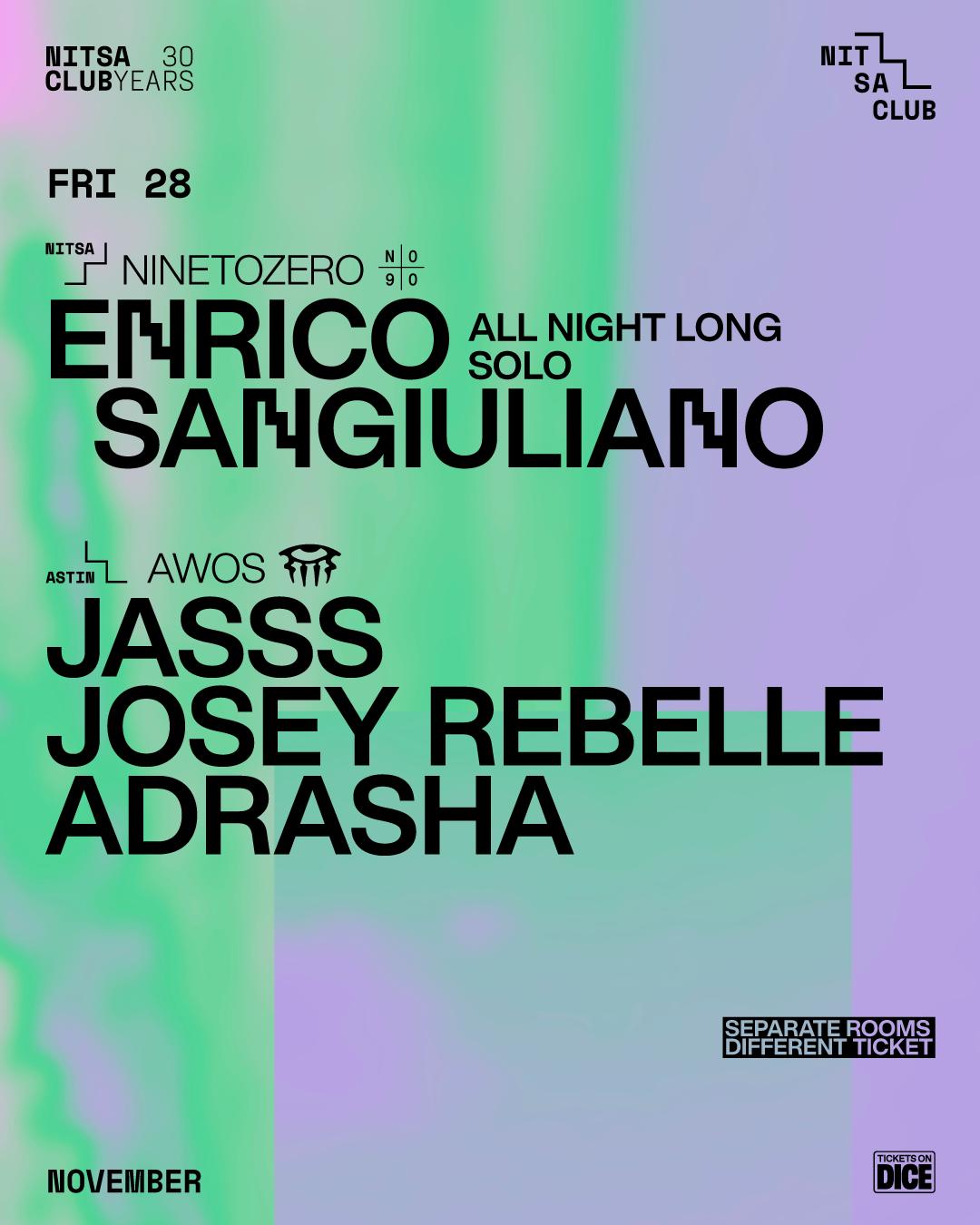 Ninetozero: Enrico Sangiuliano All Night Long Solo / Awos: Jasss · Josey Rebelle · Adrasha