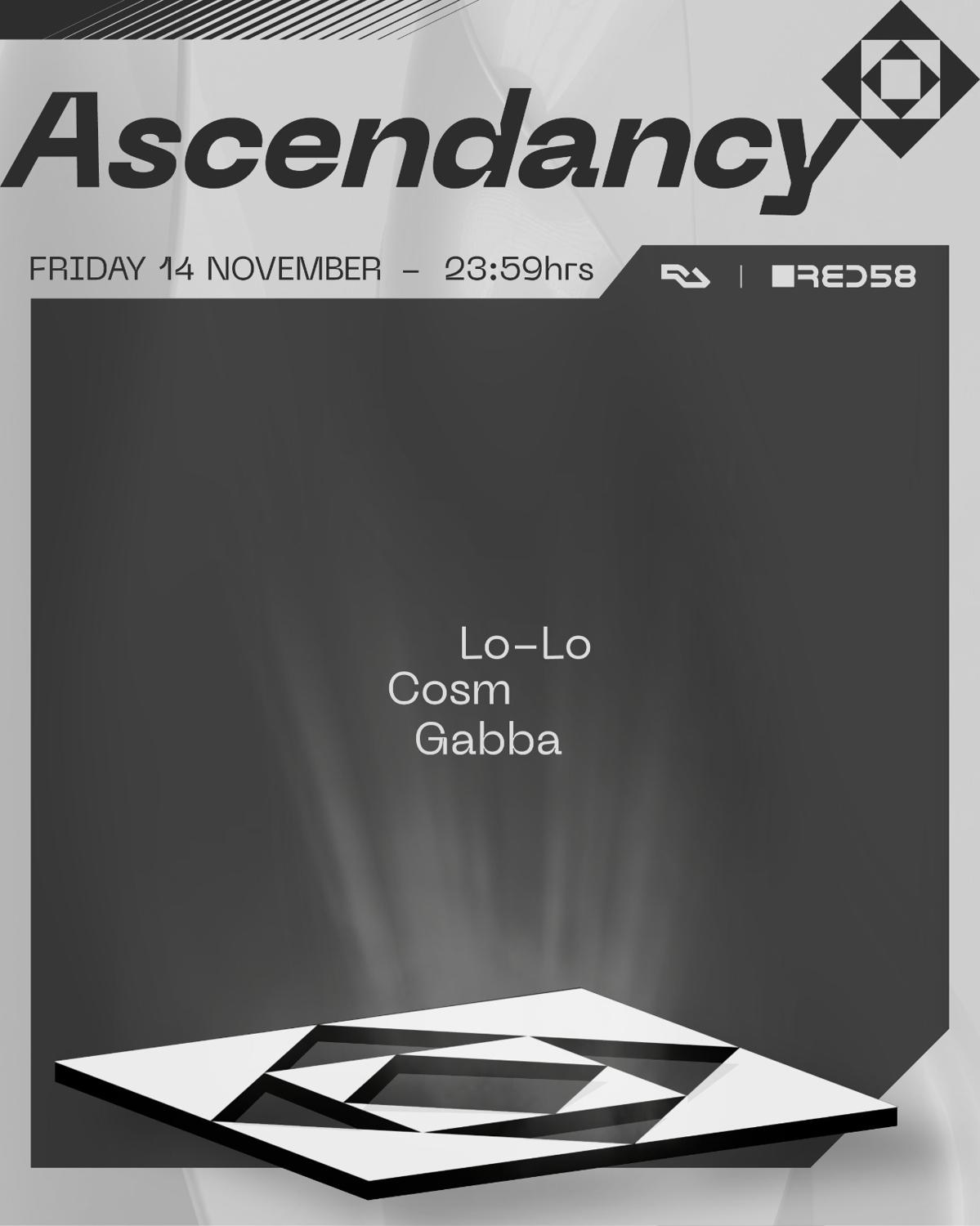 Ascendancy With Lo-Lo, Cosm & Gabba
