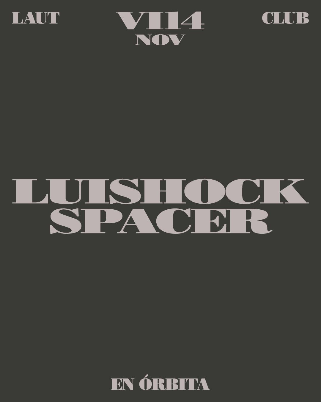 Luishock + Spacer [En Órbita Ii Aniversario]