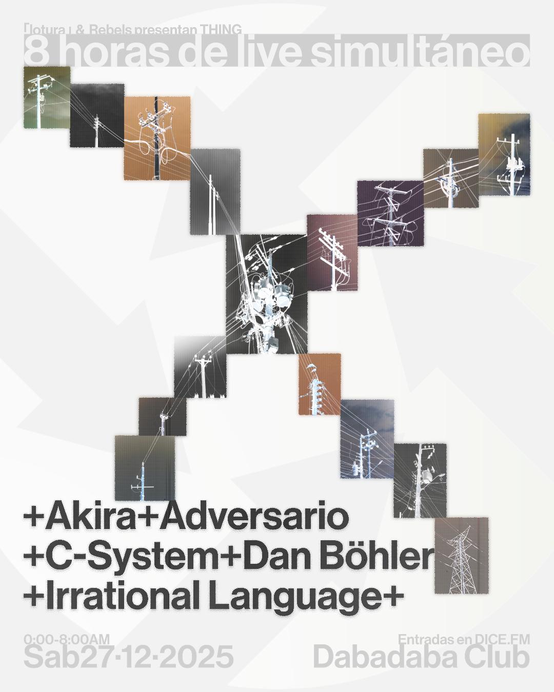 「Lotura」 X Rebels - Thing: Akira + Adversario + C-System + Dan Böhler + Irrational Language